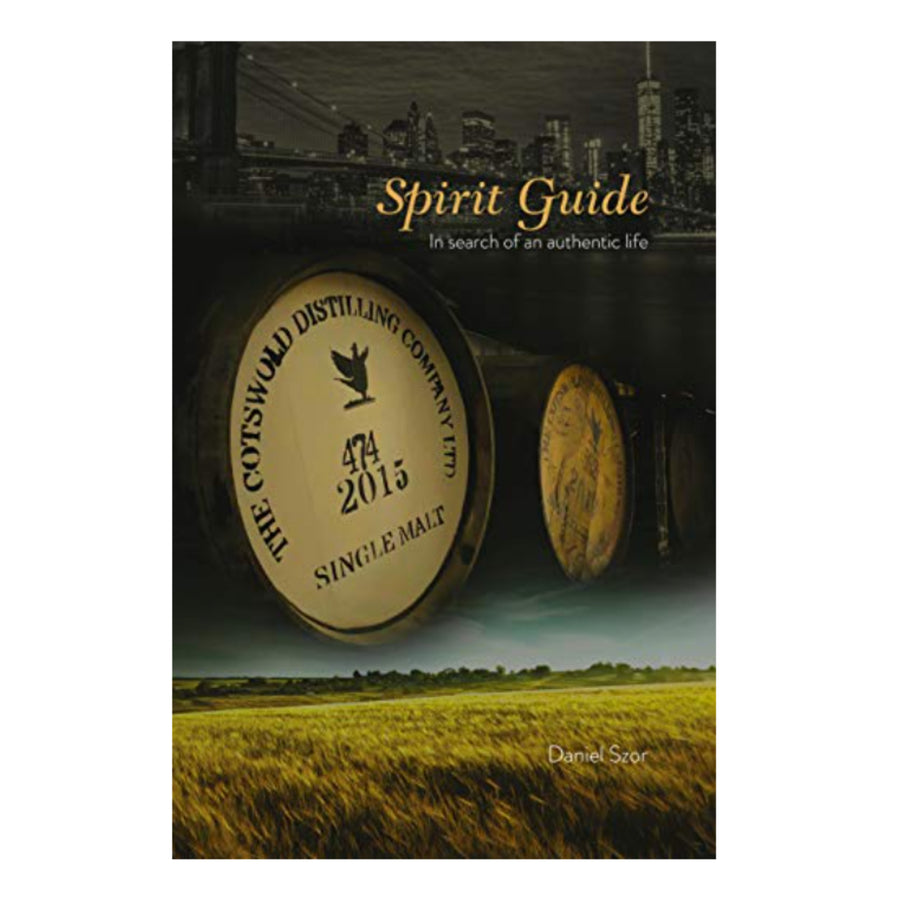 Spirit Guide Book By Dan Szor | Cotswolds Distillery